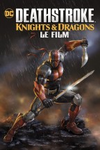 Deathstroke: Knights & Dragons - Le Film en streaming