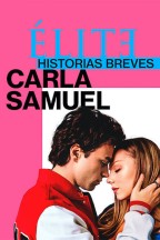Élite : Histoires courtes - Carla Samuel en streaming