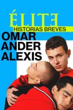 Élite : Histoires courtes - Omar Ander Alexis en streaming
