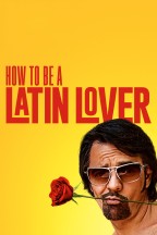 How to Be a Latin Lover en streaming